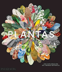 PLANTAS UNA EXPLORACION DEL MUNDO BOTANIC