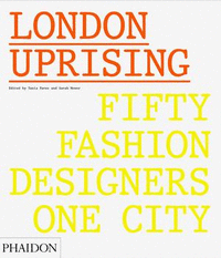LONDON UPRISING FIFTY FASHION DESIGNERS ONE