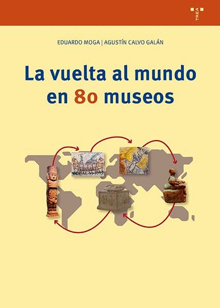 LA VUELTA AL MUNDO EN 80 MUSEOS
