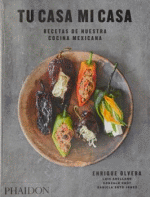 TU CASA MI CASA RECETAS DE NUESTRA COCINA MEXICANA