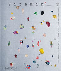 VITAMIN T THREADS TEXTILES IN CONTEMPORARY ART