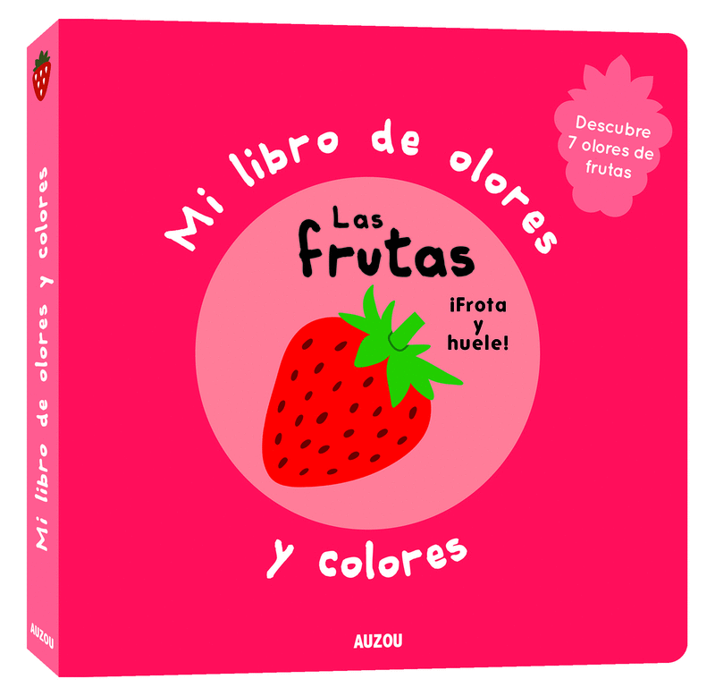 MI LIBRO DE OLORES Y COLORES.  LAS FRUTAS