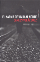 KARMA DE VIVIR AL NORTE