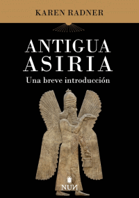 ANTIGUA ASIRIA UNA BREVE INTRODUCCION