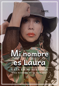 MI NOMBRE ES LAURA ESTA ES MI HISTORIA