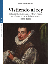 VISTIENDO AL REY INDUMENTARIA,ARTESANOS Y TRAYECTO.SOCIALES