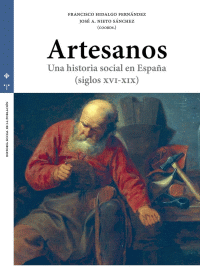 ARTESANOS UNA HISTORIA SOCIAL EN ESPAÑA SIG.16-19