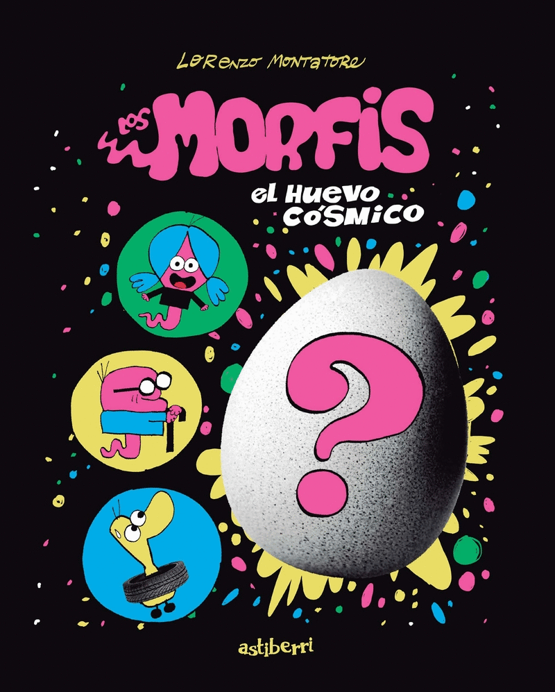 MORFIS, LOS 1. EL HUEVO CÓSMICO