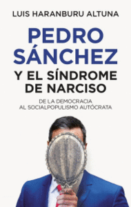 PEDRO SANCHEZ Y EL SINDROME DE NARCISO