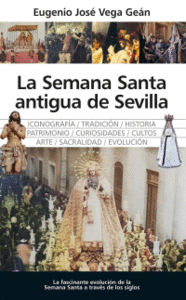 SEMANA SANTA ANTIGUA DE SEVILLA