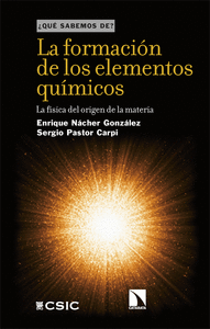 FORMACION DE LOS ELEMENTOS QUIMICOS (QUE SABEMOS DE)