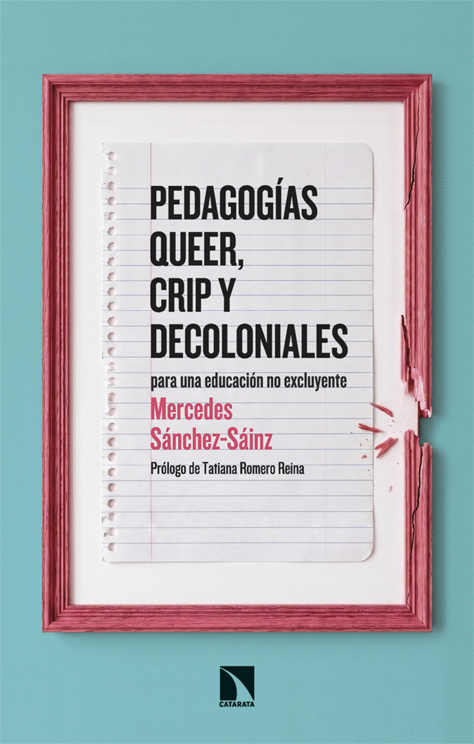 PEDAGOGIAS QUEER, CRIP Y DECOLONIALES