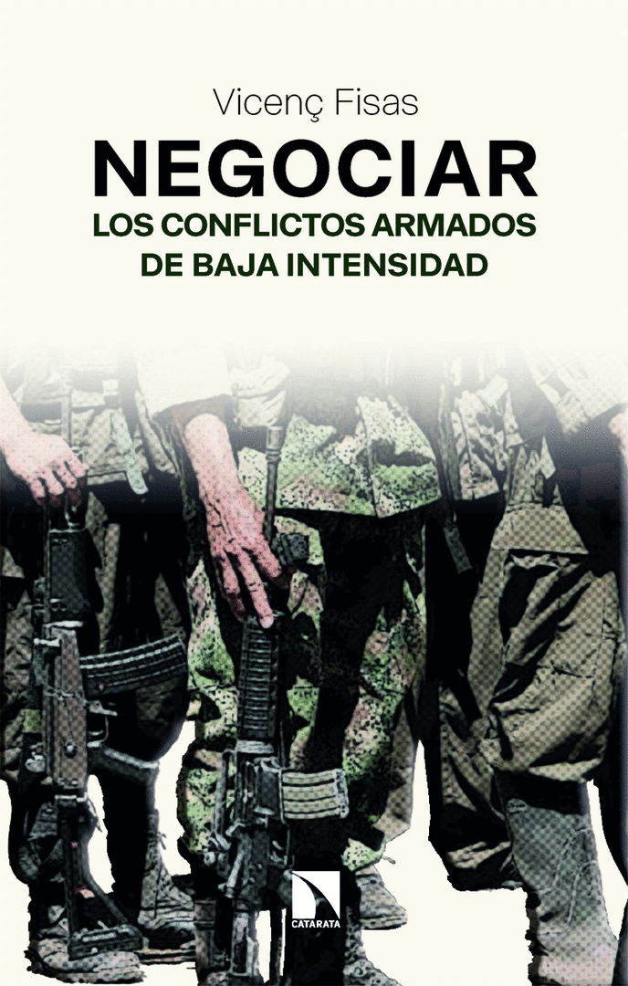 NEGOCIAR LOS CONFLICTOS ARMADOS DE BAJA INTENSIDAD