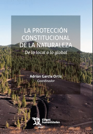 LA PROTECCIÓN CONSTITUCIONAL DE LA NATURALEZA: DE LO LOCAL A LO GLOBAL