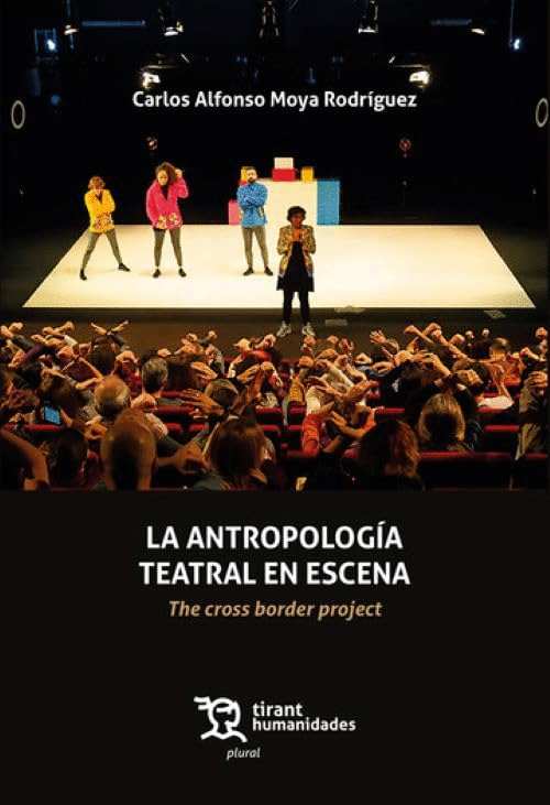 LA ANTROPOLOGÍA TEATRAL EN ESCENA: THE CROSS BORDER PROJECT