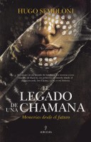 LEGADO DE UNA CHAMANA MEMORIAS DESDE EL FUTURO