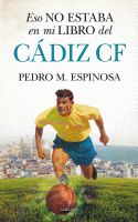ESO NO ESTABA EN MI LIBRO DEL CADIZ CF