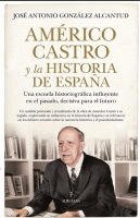AMERICO CASTRO Y LA HISTORIA DE ESPAÑA