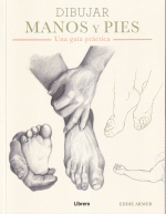 DIBUJAR MANOS Y PIES UNA GUIA PRCTICA