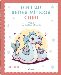 DIBUJAR SERES MITICOS CHIBI MAS DE 500 CRIATURAS ADORABLES