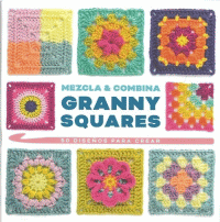 MEZCLA Y COMBINA GRANNY SQUARES