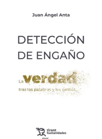 DETECCION DE ENGAÑO VERDAD TRAS LAS PALABRAS Y LOS GESTOS