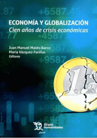 ECONOMIA Y GLOBALIZACION CIEN AÑOS DE CRISIS ECONOMICAS