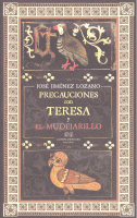 PRECAUCIONES CON TERESA Y EL MUDEJARILLO
