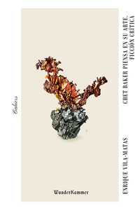 CHET BAKER PIENSA EN SU ARTE FICCION CRITICA