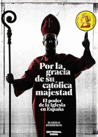 POR LA GRACIA DE SU CATOLICA MAJESTAD