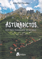 ASTURADICTOS GUIA PARA ENAMORARSE DE ASTURIAS