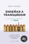 ENSEÑAR A TRANSGREDIR EDUCACION COMO PRACTICA LIBERTAD