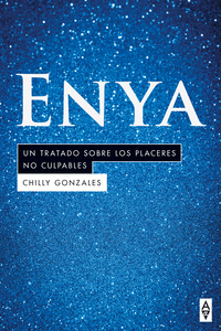 ENYA UN TRATADO SOBRE LOS PLACERES NO CULPABLES