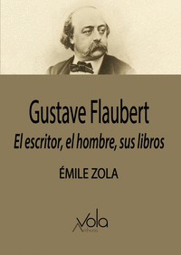 GUSTAVE FLAUBERT EL ESCRITOR EL HOMBRE,SUS LIBROS
