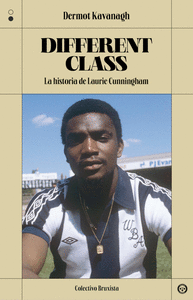 DIFFERENT CLASS HISTORIA DE LAURIE CUNNINGHAM
