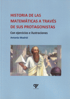 HISTORIA DE LAS MATEMATICAS A TRAVES DE SUS PROTAGONISTAS