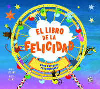 LIBRO DE LA FELICIDAD COMO ENTENDER TUS EMOCIONES