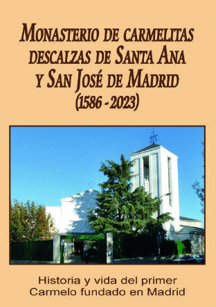 MONASTERIO DE CARMELITAS DESCALZAS DE SANTA ANA Y SAN JOSE