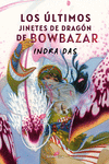 ULTIMOS JINETES DE DRAGON DE BOWBAZAR