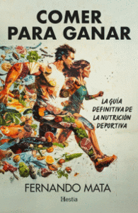 COMER PARA GANAR GUIA DEFINITIVA NUTRICION DEPORTIVA