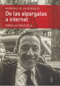 DE LAS ALPARGATAS A INTERNET MEMORIAS DE UN BURGALES