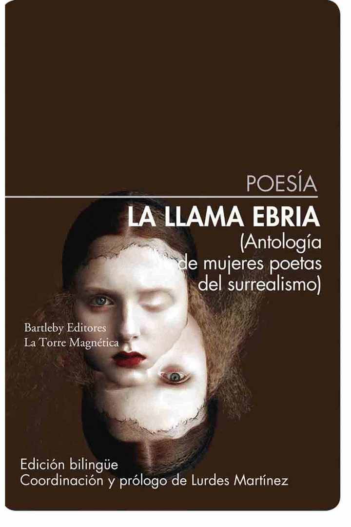 LA LLAMA EBRIA. ANTOLOGÍA DE MUJERES POETAS DEL SURREALISMO