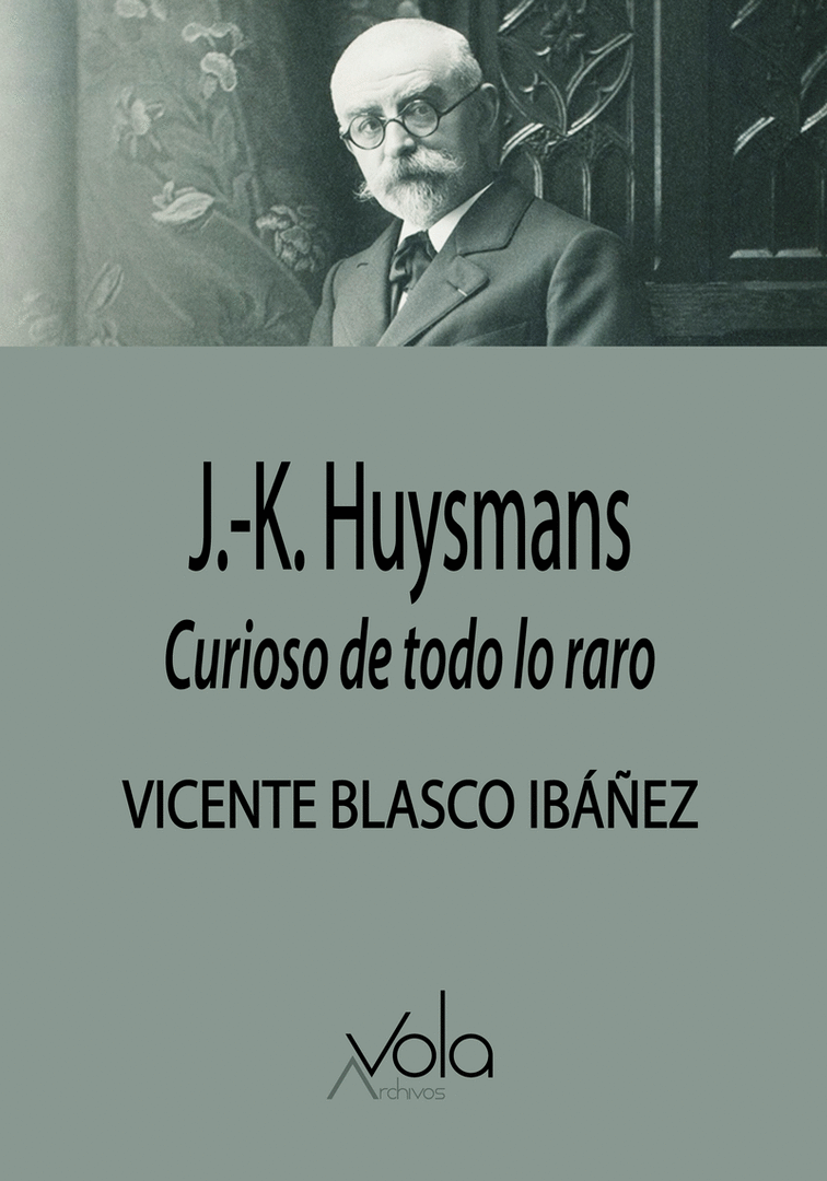 HUYSMANS: CURIOSO DE TODO LO RARO