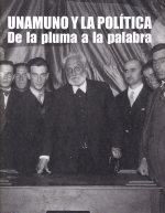 UNAMUNO Y LA POLITICA DE LA PLUMA A LA PALABRA