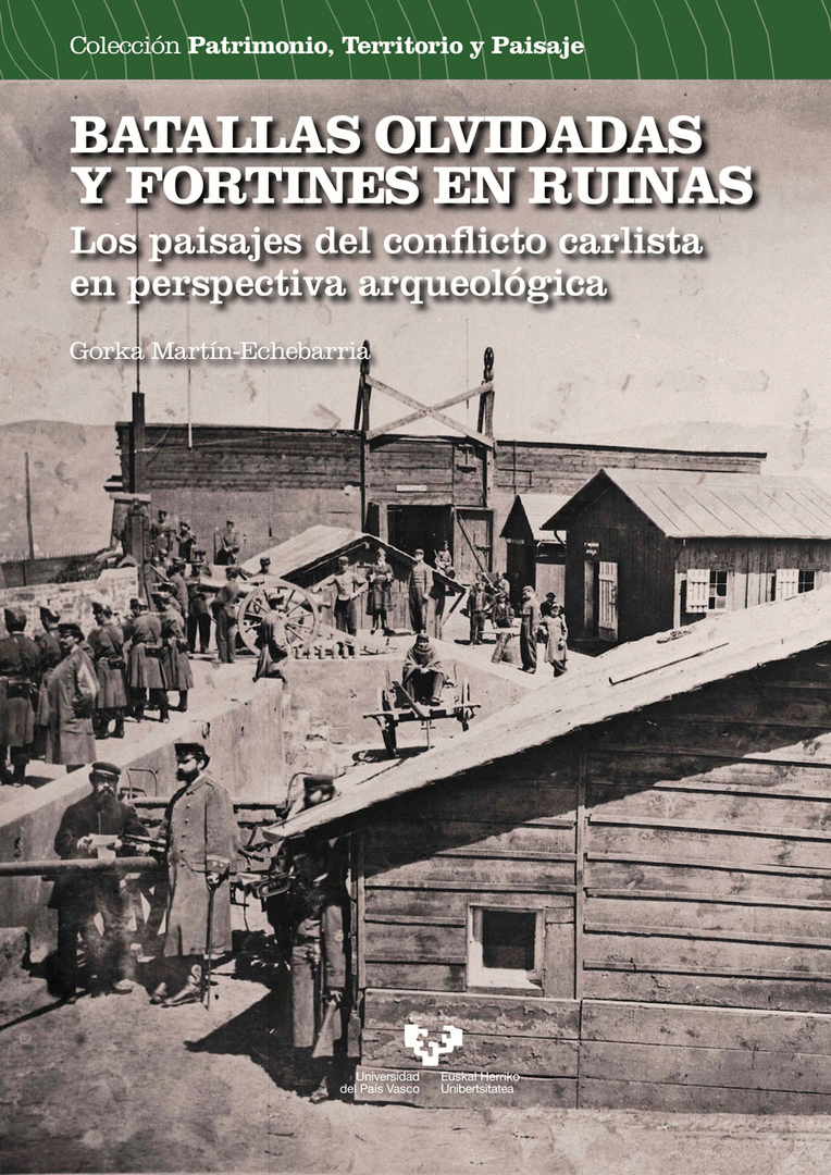 BATALLAS OLVIDADAS Y FORTINES EN RUINAS