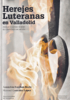 HEREJES LUTERANAS EN VALLADOLID (T)