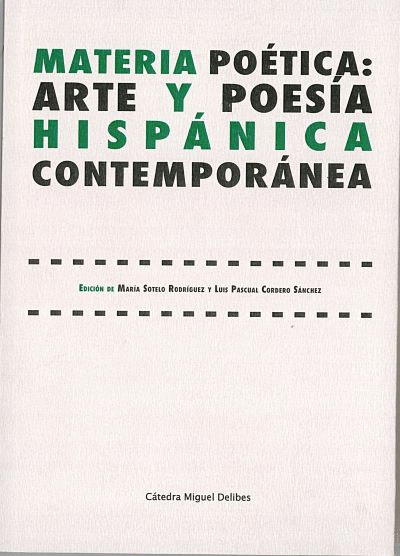 MATERIA POETICA: ARTE Y POESIA HISPANICA CONTEMPORANEA