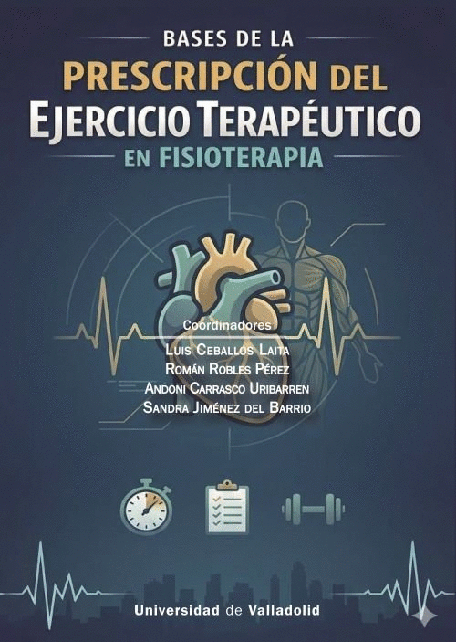 BASES DE LA PRESCRIPCIÓN DEL EJERCICIO TERAPÉUTICO EN FISIOTERAPIA