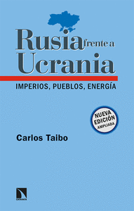 RUSIA FRENTE A UCRANIA IMPERIOS,PUEBLOS,ENERGIA