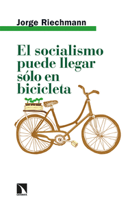 SOCIALISMO PUEDE LLEGAR SOLO EN BICICLETA